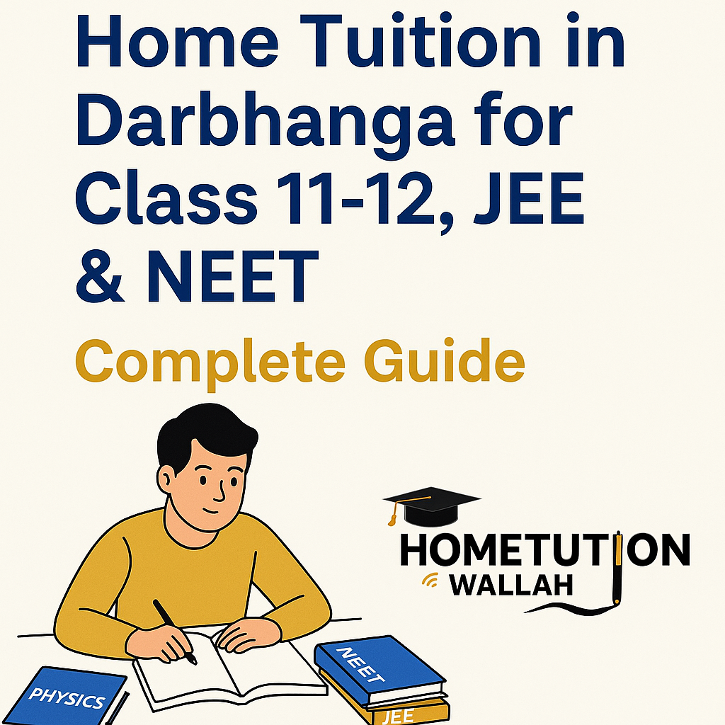 "Affordable home tuition service in Darbhanga for CBSE, ICSE and BSEB – HomeTution Wallah"